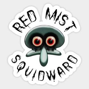 Red Mist Squidward Sticker